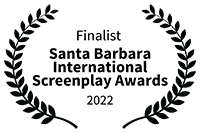 Finalist: Santa Barbara International Screenplay Awards 2022